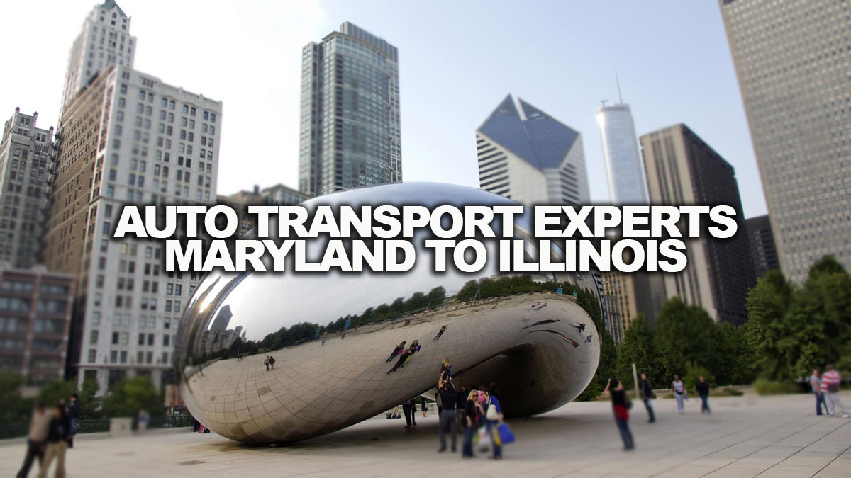 AUTO TRANSPORT EXPERTS MARYLAND TO ILLINOIS